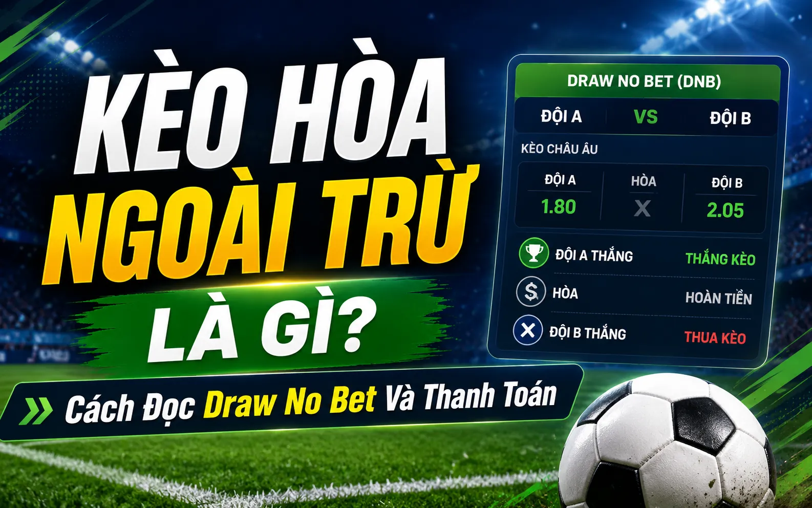 Kèo hòa ngoài trừ hoạt động như thế nào
