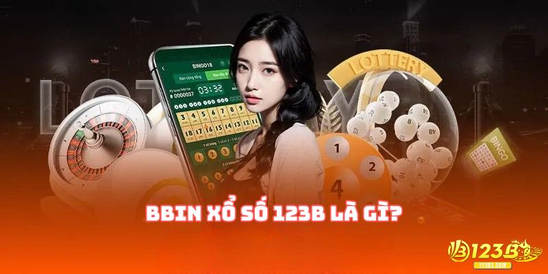 BBIN xổ số 123B là gì?