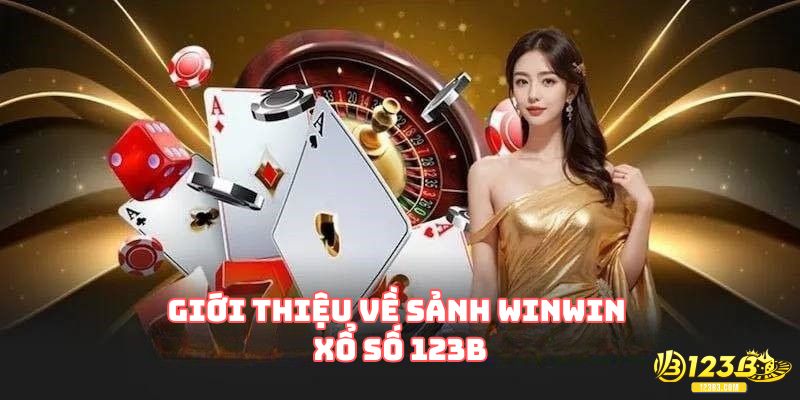 Giới thiệu về sảnh Winwin xổ số 123B