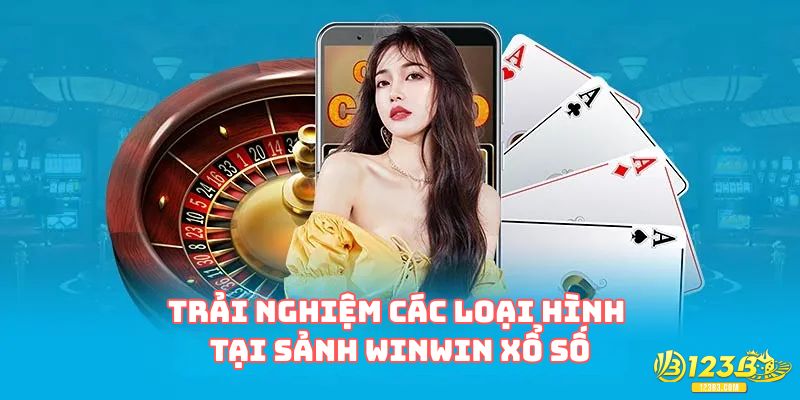 Trải nghiệm các loại hình tại sảnh Winwin xổ số