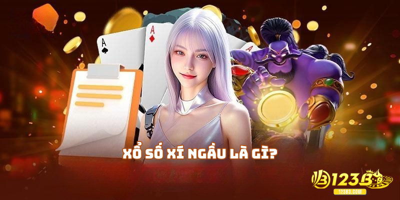 Xổ số xí ngầu là gì?
