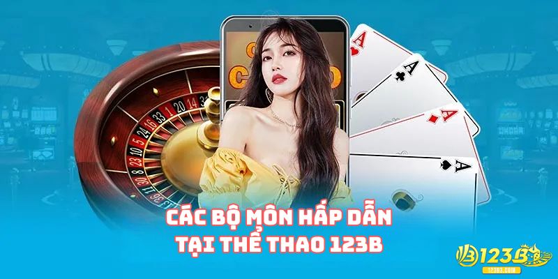 Các bộ môn hấp dẫn tại thể thao 123B