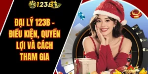 Đại Lý 123B – Điều Kiện, Quyền Lợi Và Cách Tham Gia