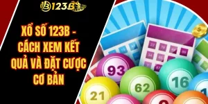 Xổ số 123B – Cách xem kết quả và đặt cược cơ bản