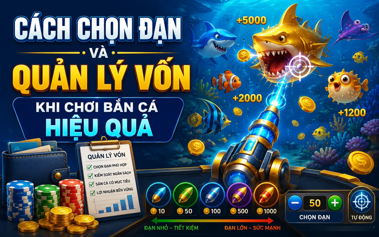 Cách Chọn Đạn Và Quản Lý Vốn Khi Chơi Bắn Cá